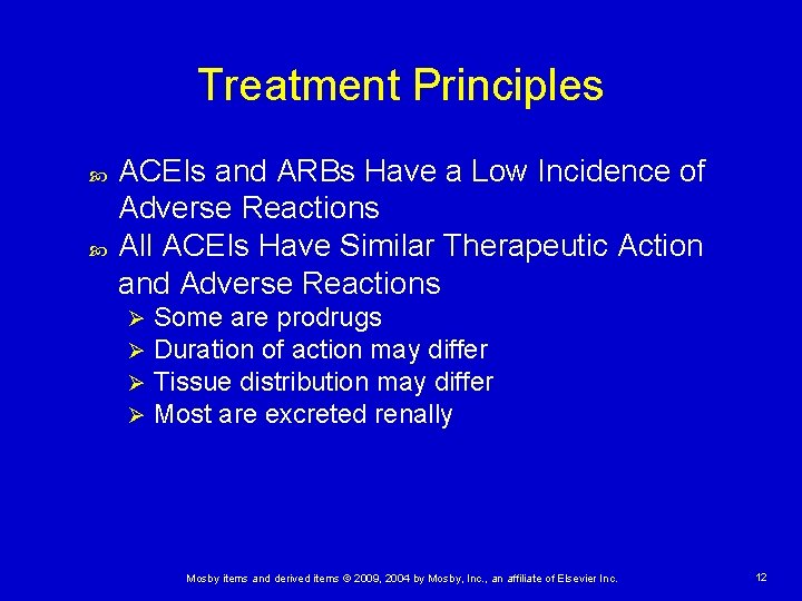 Treatment Principles ACEIs and ARBs Have a Low Incidence of Adverse Reactions All ACEIs