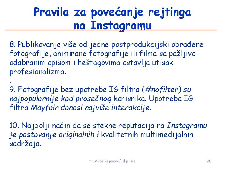 Pravila za povećanje rejtinga na Instagramu 8. Publikovanje više od jedne postprodukcijski obrađene fotografije,