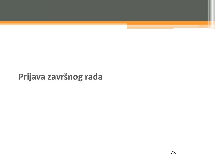 Prijava završnog rada 23 