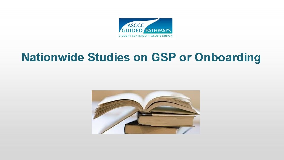 Nationwide Studies on GSP or Onboarding 