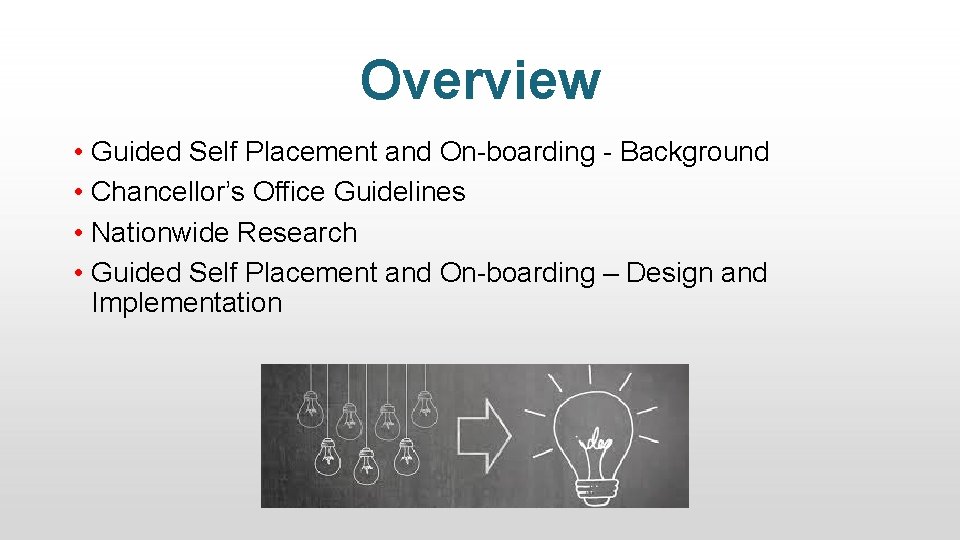 Overview • Guided Self Placement and On-boarding - Background • Chancellor’s Office Guidelines •