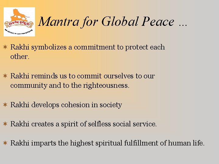 Mantra for Global Peace … ¬ Rakhi symbolizes a commitment to protect each other.