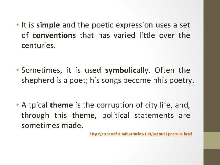  • It is simple and the poetic expression uses a set of conventions