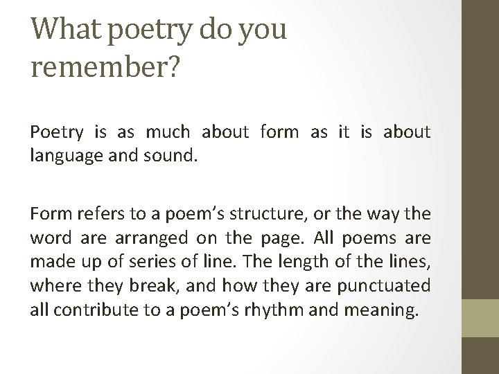 What poetry do you remember? Poetry is as much about form as it is
