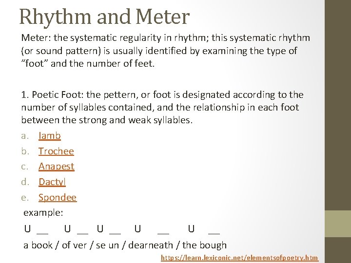 Rhythm and Meter: the systematic regularity in rhythm; this systematic rhythm (or sound pattern)