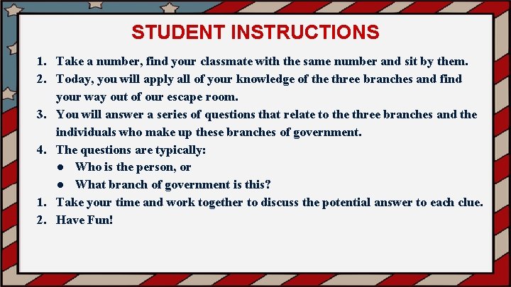 STUDENT INSTRUCTIONS 1. Take a number, find your classmate with the same number and