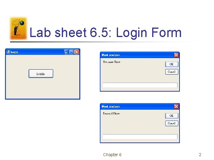 Lab sheet 6. 5: Login Form Chapter 6 2 