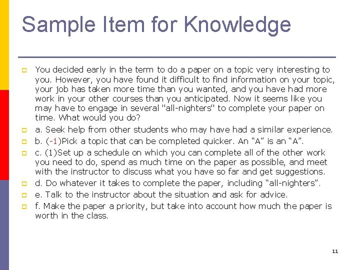 Sample Item for Knowledge p p p p You decided early in the term