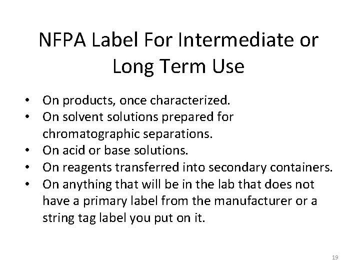 NFPA Label For Intermediate or Long Term Use • On products, once characterized. • NFPA Label For Intermediate or Long Term Use • On products, once characterized. •