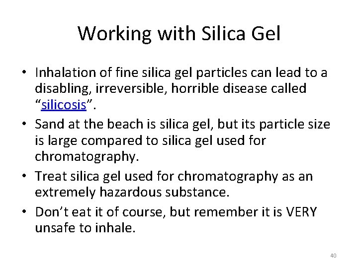 Working with Silica Gel • Inhalation of fine silica gel particles can lead to Working with Silica Gel • Inhalation of fine silica gel particles can lead to