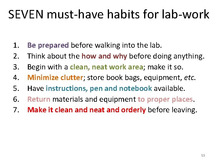 SEVEN must-have habits for lab-work 1. 2. 3. 4. 5. 6. 7. Be prepared SEVEN must-have habits for lab-work 1. 2. 3. 4. 5. 6. 7. Be prepared