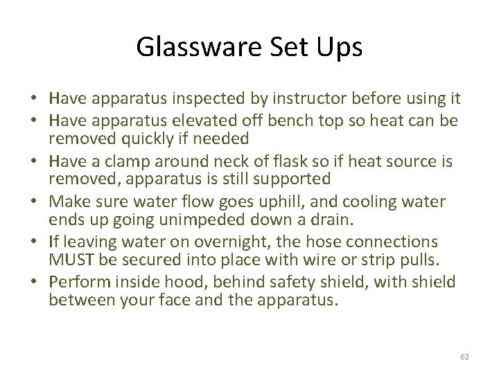 Glassware Set Ups • Have apparatus inspected by instructor before using it • Have Glassware Set Ups • Have apparatus inspected by instructor before using it • Have