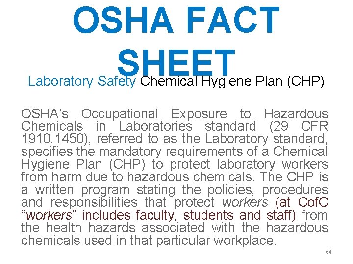 OSHA FACT SHEET Laboratory Safety Chemical Hygiene Plan (CHP) OSHA’s Occupational Exposure to Hazardous OSHA FACT SHEET Laboratory Safety Chemical Hygiene Plan (CHP) OSHA’s Occupational Exposure to Hazardous