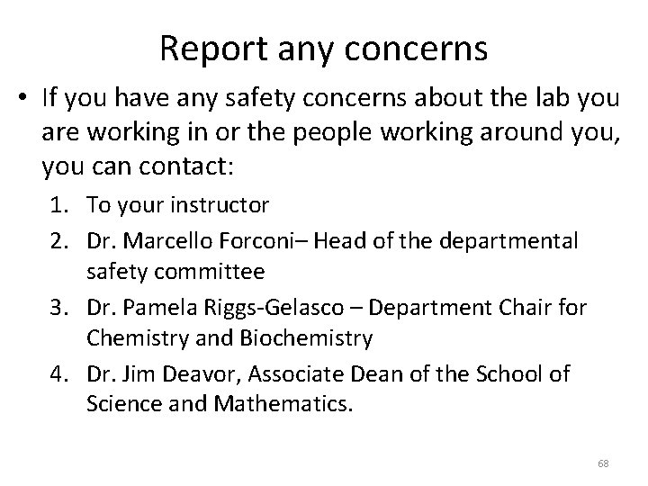 Report any concerns • If you have any safety concerns about the lab you Report any concerns • If you have any safety concerns about the lab you