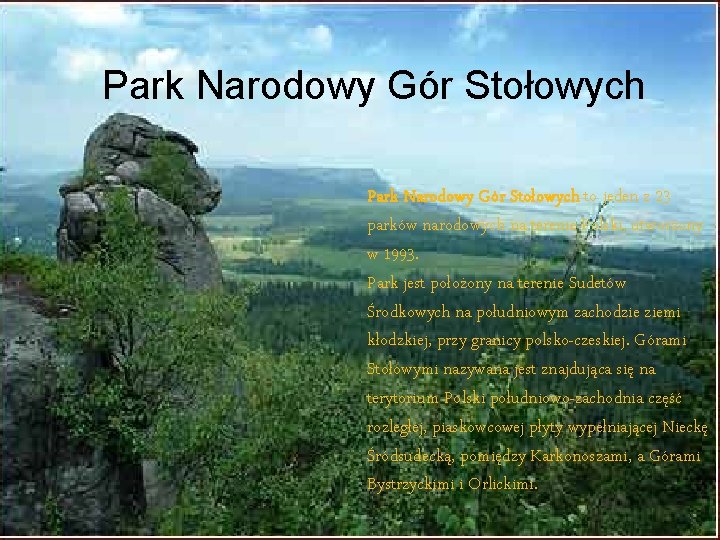 Park Narodowy Gór Stołowych to jeden z 23 parków narodowych na terenie Polski, utworzony