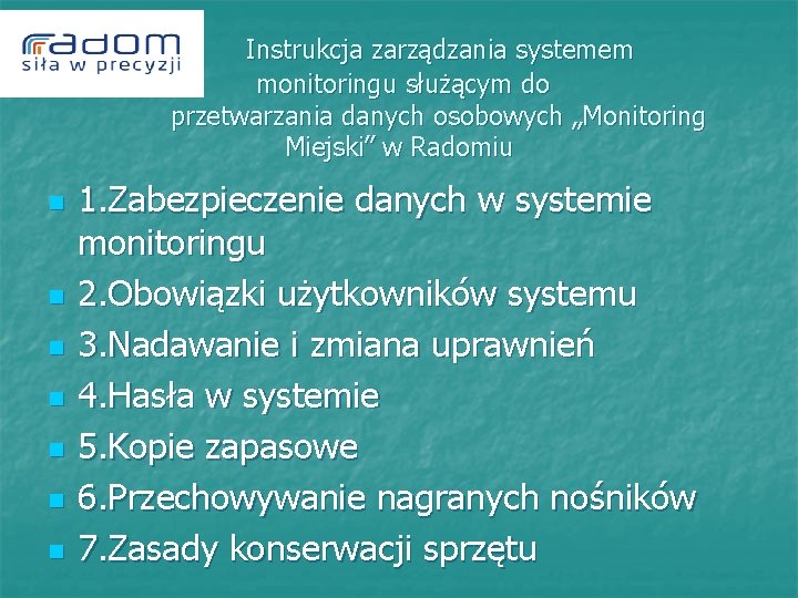  Instrukcja zarządzania systemem monitoringu służącym do przetwarzania danych osobowych „Monitoring Miejski” w Radomiu