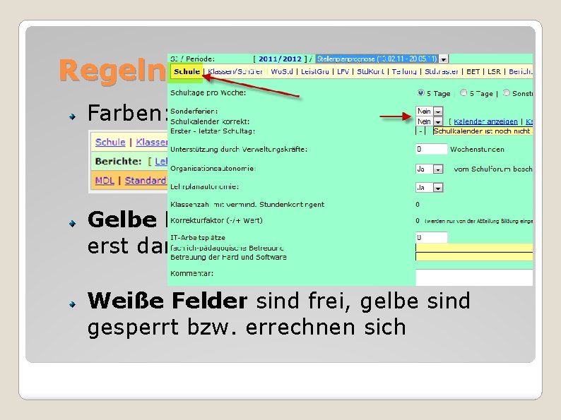 Regeln Farben: richtiges Jahr (weiß), sonst blau Gelbe Leisten bedienen, erst dann orange Maske