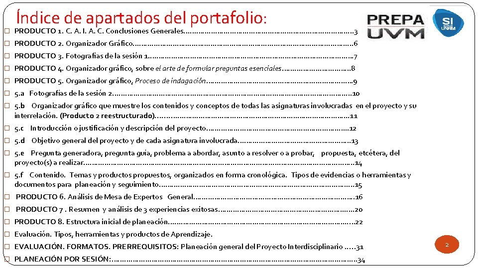 Índice de apartados del portafolio: � PRODUCTO 1. C. A. I. A. C. Conclusiones