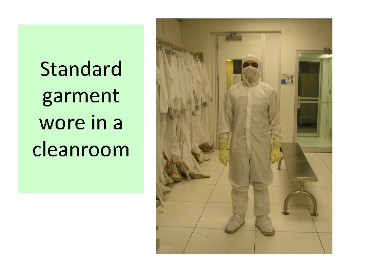Standard garment wore in a cleanroom 