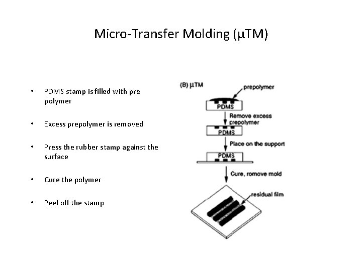 Micro-Transfer Molding (µTM) • PDMS stamp is filled with pre polymer • Excess prepolymer