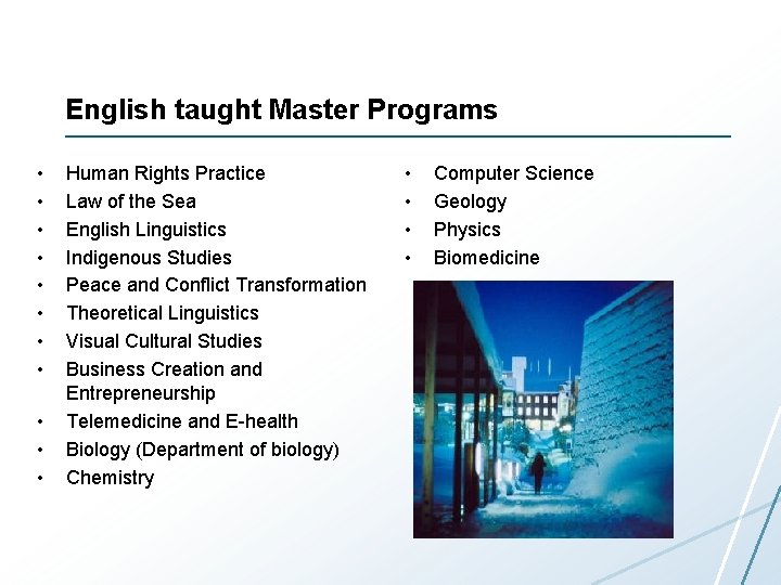 English taught Master Programs • • • Human Rights Practice Law of the Sea