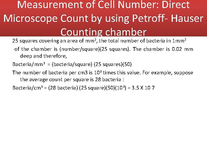Measurement of Cell Number: Direct Microscope Count by using Petroff- Hauser Counting chamber 25