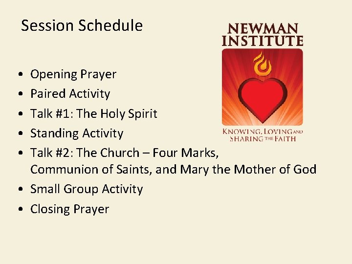 Session Schedule • • • Opening Prayer Paired Activity Talk #1: The Holy Spirit