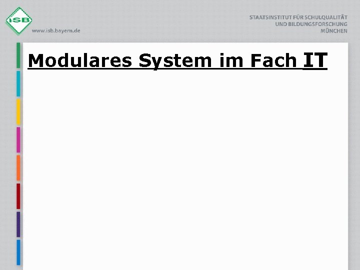 Modulares System im Fach IT 