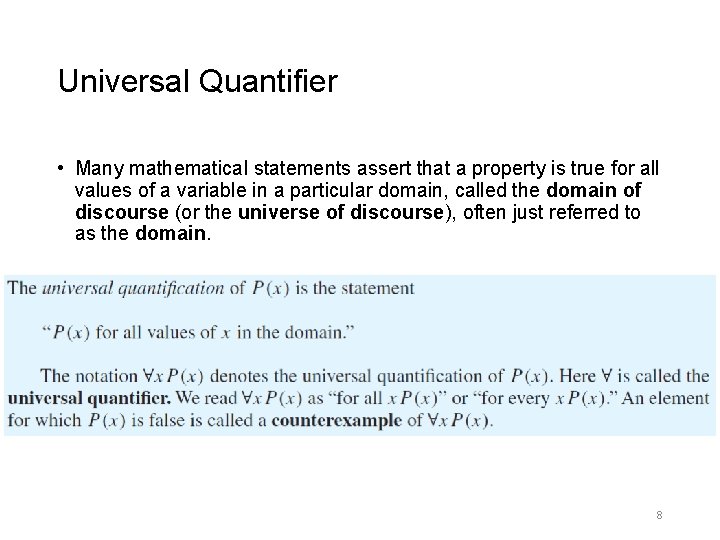 Universal Quantifier • Many mathematical statements assert that a property is true for all Universal Quantifier • Many mathematical statements assert that a property is true for all