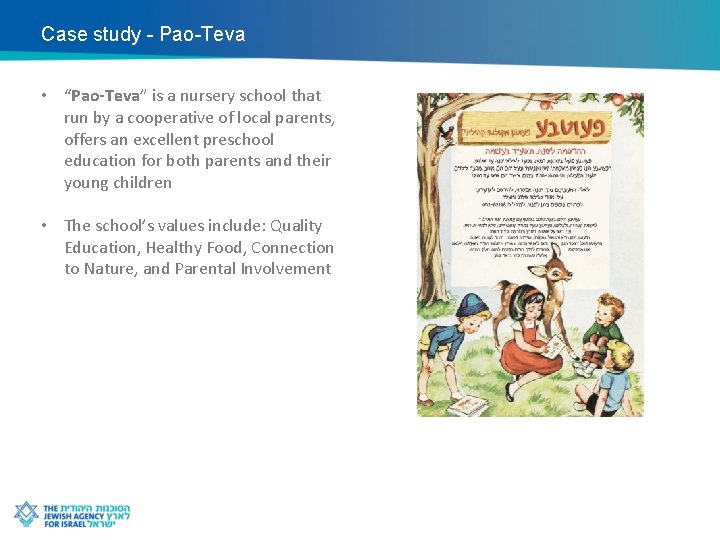 Case study - Pao-Teva • “Pao-Teva” is a nursery school that run by a