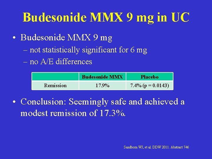 Budesonide MMX 9 mg in UC • Budesonide MMX 9 mg – not statistically Budesonide MMX 9 mg in UC • Budesonide MMX 9 mg – not statistically
