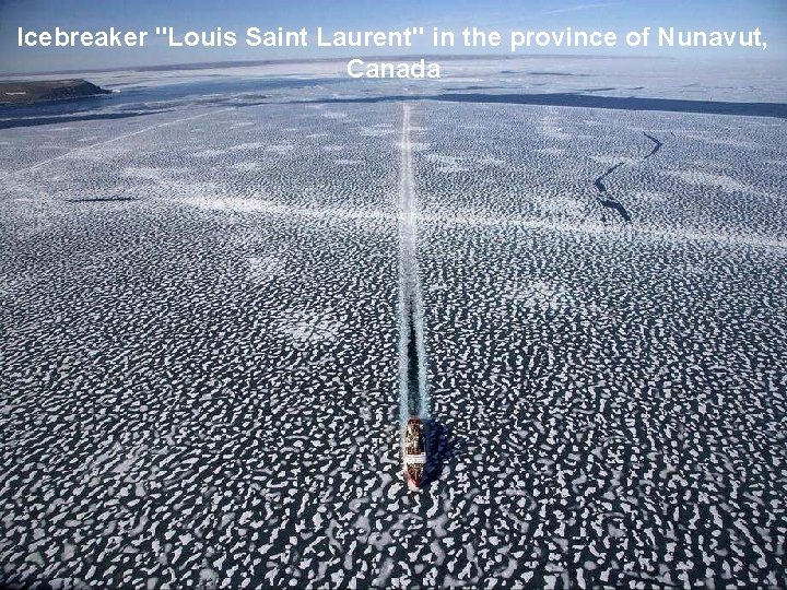 Icebreaker "Louis Saint Laurent" in the province of Nunavut, Canada 