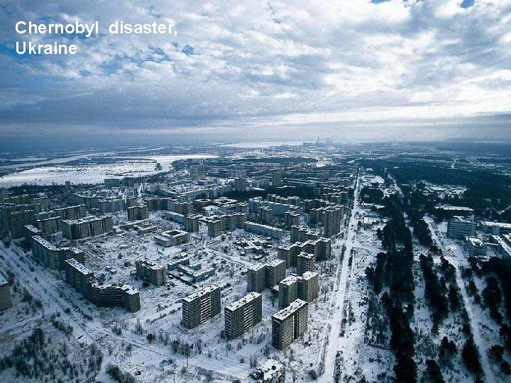 Chernobyl disaster, Ukraine 