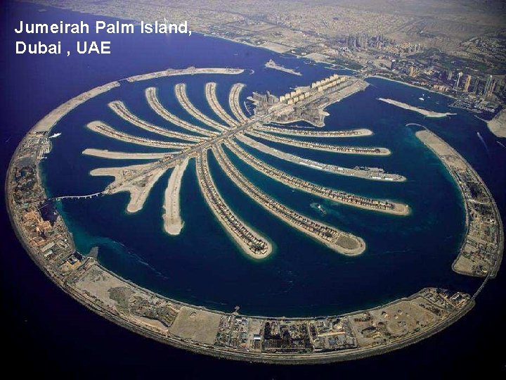 Jumeirah Palm Island, Dubai , UAE 