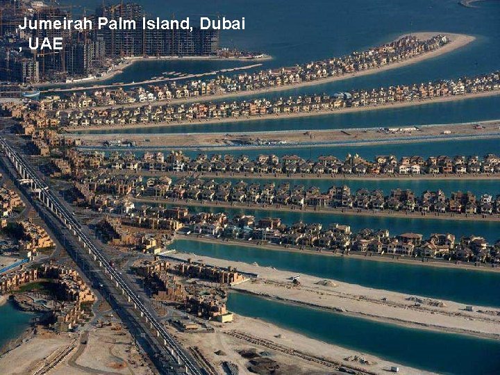 Jumeirah Palm Island, Dubai , UAE 