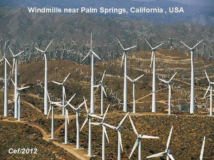 Windmills near Palm Springs, California , USA Cef/2012 