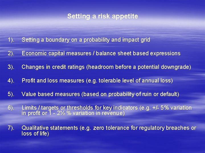 Setting a risk appetite 1). Setting a boundary on a probability and impact grid