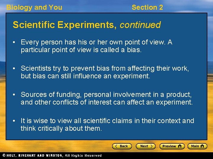 Biology and You Section 2 Scientific Experiments, continued • Every person has his or