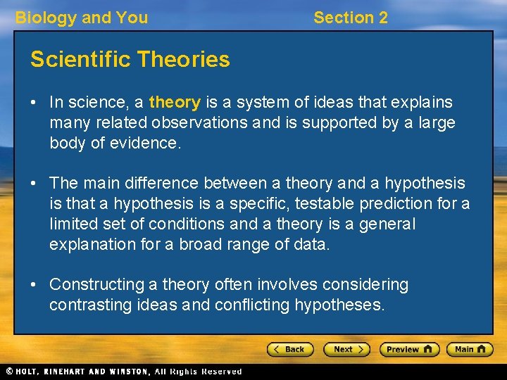 Biology and You Section 2 Scientific Theories • In science, a theory is a