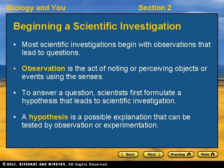 Biology and You Section 2 Beginning a Scientific Investigation • Most scientific investigations begin