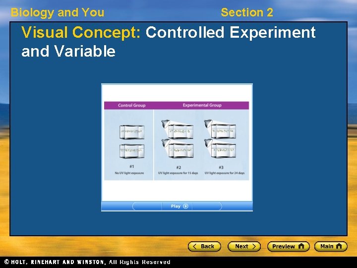 Biology and You Section 2 Visual Concept: Controlled Experiment and Variable 