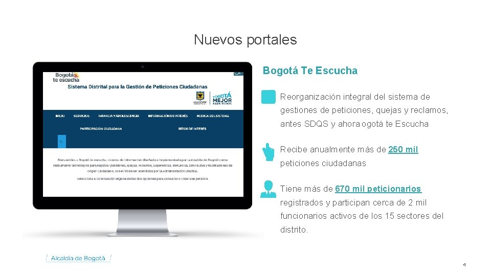 Nuevos portales Bogotá Te Escucha Reorganización integral del sistema de gestiones de peticiones, quejas