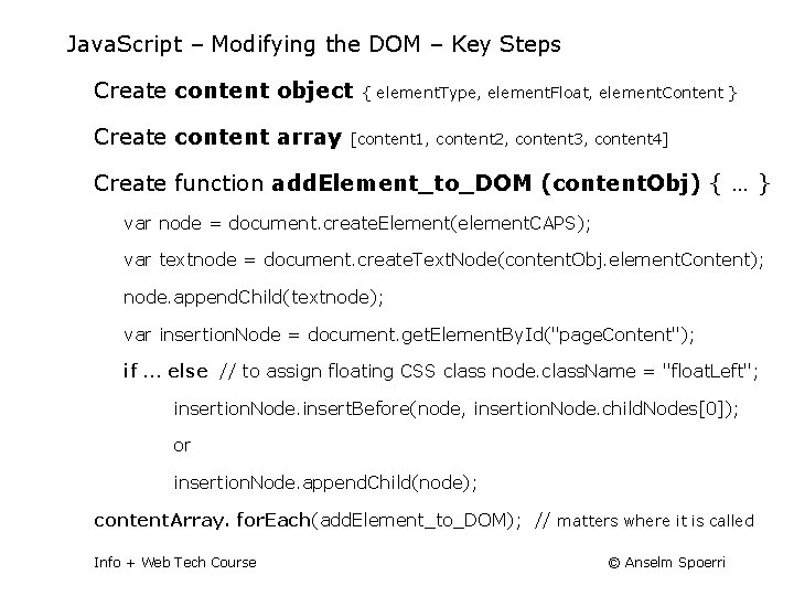 Java. Script – Modifying the DOM – Key Steps Create content object Create content