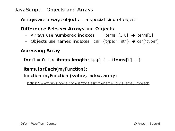 Java. Script – Objects and Arrays are always objects … a special kind of