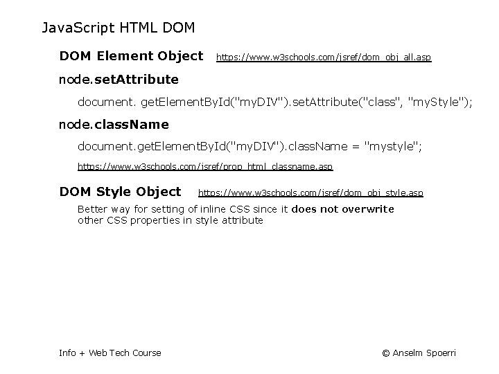Java. Script HTML DOM Element Object https: //www. w 3 schools. com/jsref/dom_obj_all. asp node.