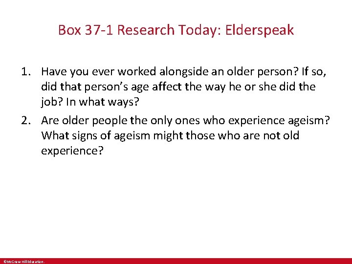 Box 37 -1 Research Today: Elderspeak 1. Have you ever worked alongside an older