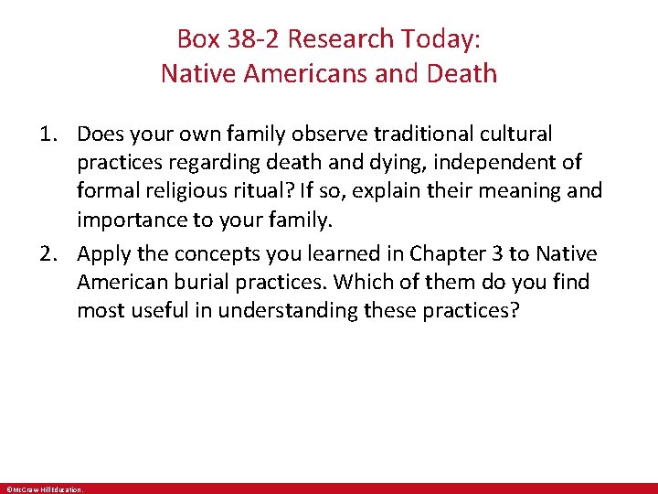 Box 38 -2 Research Today: Native Americans and Death 1. Does your own family
