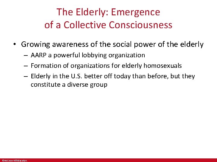 The Elderly: Emergence of a Collective Consciousness • Growing awareness of the social power