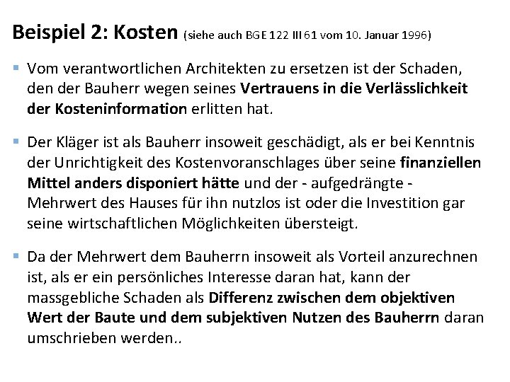 Beispiel 2: Kosten (siehe auch BGE 122 III 61 vom 10. Januar 1996) §