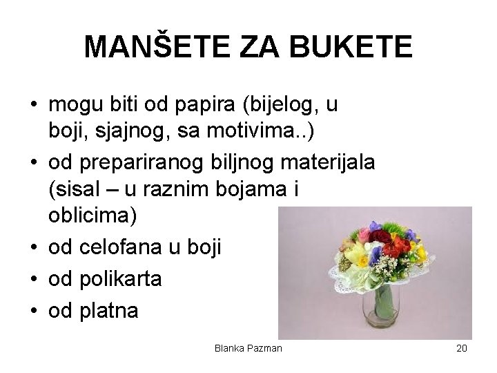 MANŠETE ZA BUKETE • mogu biti od papira (bijelog, u boji, sjajnog, sa motivima.